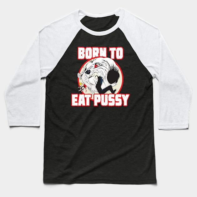 Pussy Eater Baseball T-Shirt by hoopaman